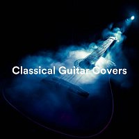 Chris Mercer, Zack Rupert, Frank Greenwood, Thomas Tiersen, James Shanon – Classical Guitar Covers