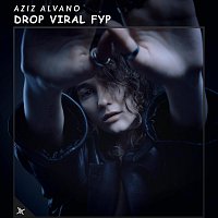 Aziz Alvano – Drop Viral Fyp