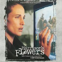 Cliff Eidelman – Harrison's Flowers [Original Motion Picture Soundtrack]