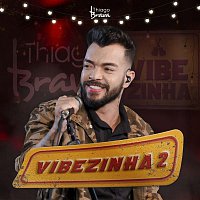 Thiago Brava – Vibezinha 2 (Ao vivo)