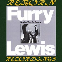 Furry Lewis – Shake 'Em on Down (HD Remastered)