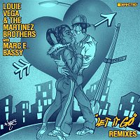 Louie Vega & The Martinez Brothers – Let It Go (with Marc E. Bassy) [Remixes]
