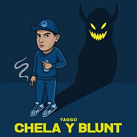 Yaggo – Chela Y Blunt