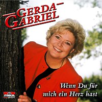 Gerda Gabriel – Wenn Du fur mich ein Herz hast