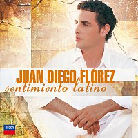 Juan Diego Flórez, Fort Worth Symphony Orchestra, Miguel Harth-Bedoya – Sentimiento Latino [Bonus Track Version]