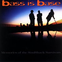 Bass Is Base – Memories Of The Soulshack Survivor