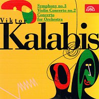 Josef Suk, Česká filharmonie/Wolfgang Sawallisch – Kalabis : Symfonie č. 3, Koncert pro housle a orchestr, Koncert pro velký orchestr MP3