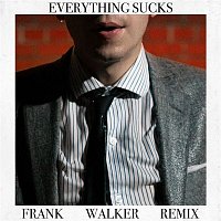 Scott Helman – Everything Sucks (Frank Walker Remix)