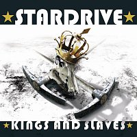 Stardrive – Kings And Slaves