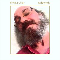 Private Crier – Epidermis