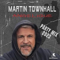 Martin Townhall – Angelique (Party Mix 2023)