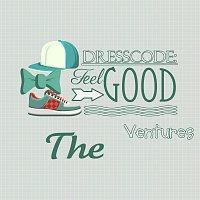 The Ventures – Dresscode: Feel Good