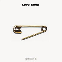 Love Shop – Det Lose Liv