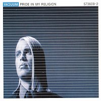 Vacuum – Pride In My Religion