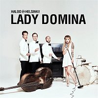 Haloo Helsinki! – Lady Domina