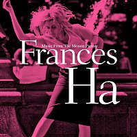 Různí interpreti – Frances Ha (Music From The Motion Picture) OST