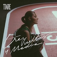 Tiare – tres vueltas y media