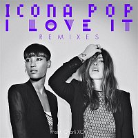 Icona Pop – I Love It (feat. Charli XCX) [Remixes]