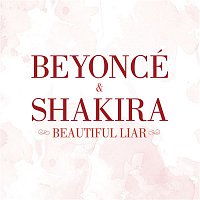 Beyoncé & Shakira – Beautiful Liar