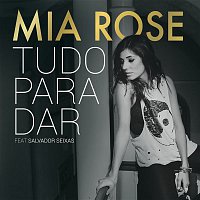 Mia Rose, Salvador Seixas – Tudo para Dar