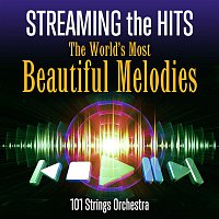 Streaming the Hits - The World's Most Beautiful Melodies