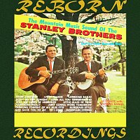 The Stanley Brothers, The Clinch Mountain Boys – The Mountain Music Sound Of The Stanley Brothers (HD Remastered)