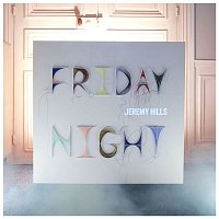 Jeremy Hills – Friday Night