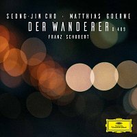 Seong-Jin Cho, Matthias Goerne – Schubert: Der Wanderer, D. 489