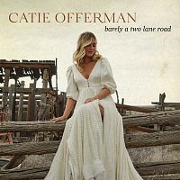 Catie Offerman – Barely A Two Lane Road