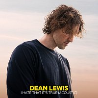 Dean Lewis – I Hate That It's True [Acoustic]