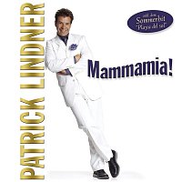 Patrick Lindner – Mammamia!