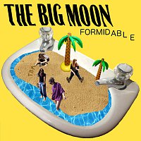 The Big Moon – Formidable