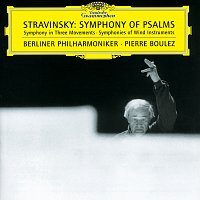 Berliner Philharmoniker, Pierre Boulez, Berlin Radio Chorus, Sigurd Brauns – Stravinsky: Symphony of Psalms