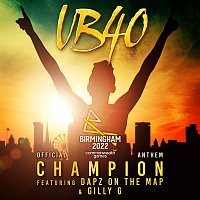 UB40, Gilly G, Dapz on the Map – Champion [Birmingham 2022 Commonwealth Games: Official Anthem]