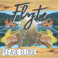 Flyte – Please Eloise