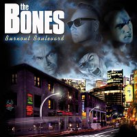 The Bones – Burnout Boulevard