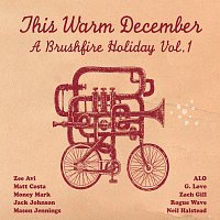 This Warm December: Brushfire Holiday's Vol. 1