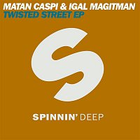 Matan Caspi & Igal Magitman – Twisted Street EP