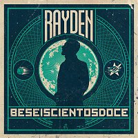 Rayden – Beseiscientosdoce
