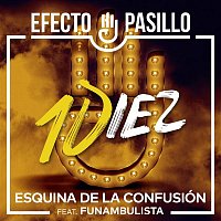 Efecto Pasillo – Esquina de la confusión (feat. Funambulista)
