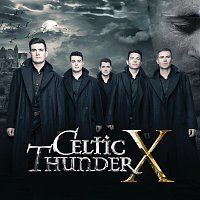 Celtic Thunder – X: Ten Year Celebration