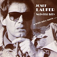 Josef Laufer – Největší hity a ještě něco navíc...