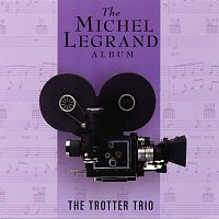 The Trotter Trio – The Michel Legrand Album