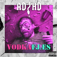 ADHD – Vodkafjaes