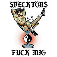 Specktors – Fuck Mig