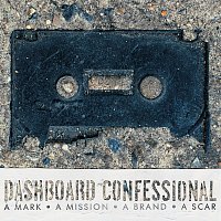 Dashboard Confessional – A Mark, A Mission, A Brand, A Scar