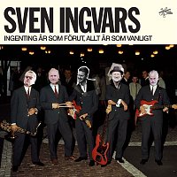 Sven-Ingvars – Ingenting ar som forut, allt ar som vanligt