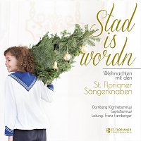 St. Florianer Sangerknaben, Durnberg Klarinettenmusi, Genießermusi – Stad is wordn