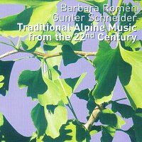 Barbara Romen, Gunter Schneider – Traditional Alpine Music from the 22nd Century