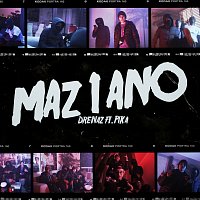 Drenaz, Pika – Maz 1 Ano